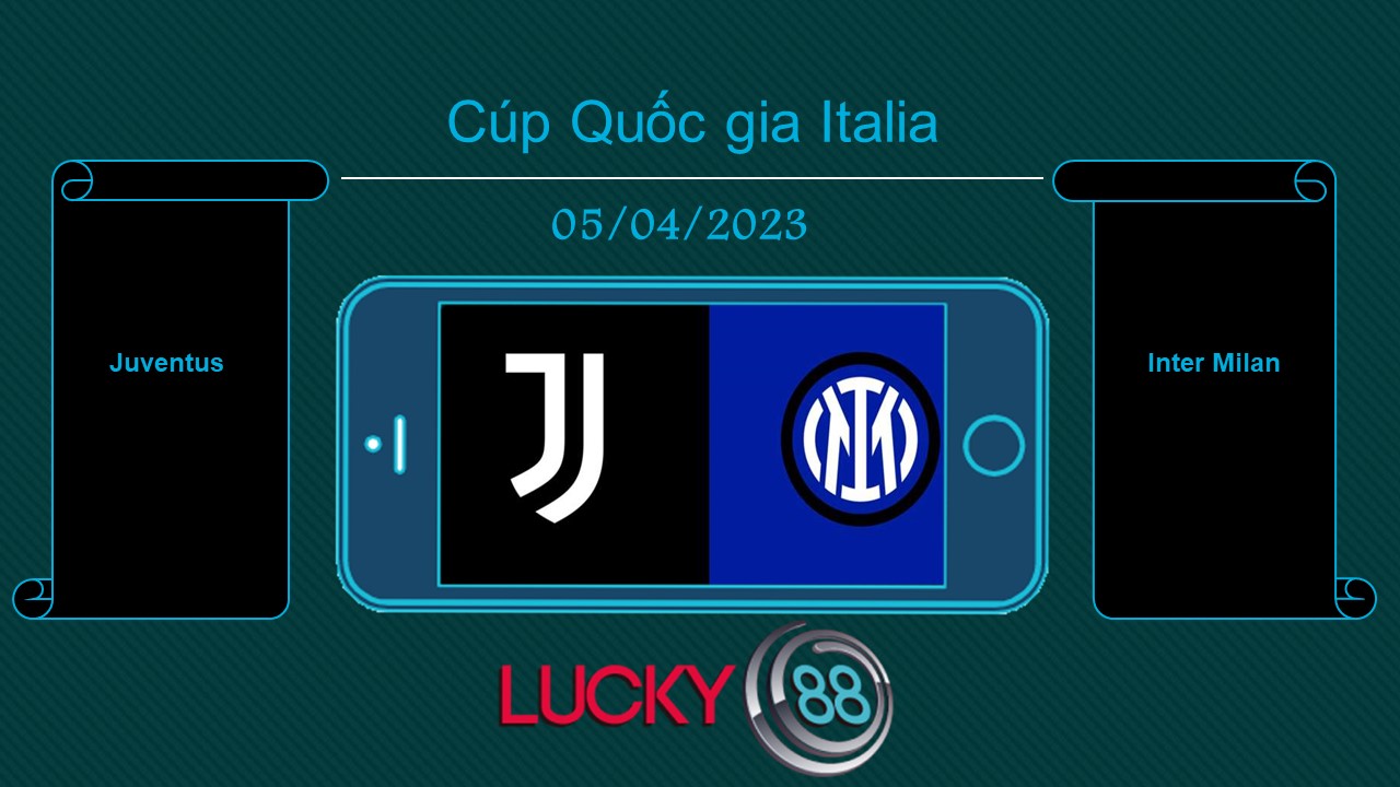 Juventus vs Inter Milan, Tip bóng đá miễn phí ngày 05/04/2023