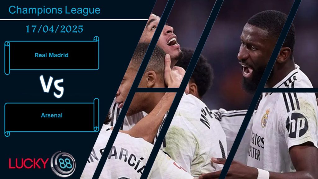 Real Madrid vs Arsenal, Nhận định bóng đá 17/04/2025,  Nhiệm vụ bất khả thi
